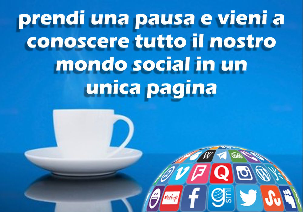 il nostro mondo Social Media in un unica pagina